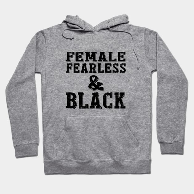 FEMALE FEARLESS & BLACK Hoodie by l designs